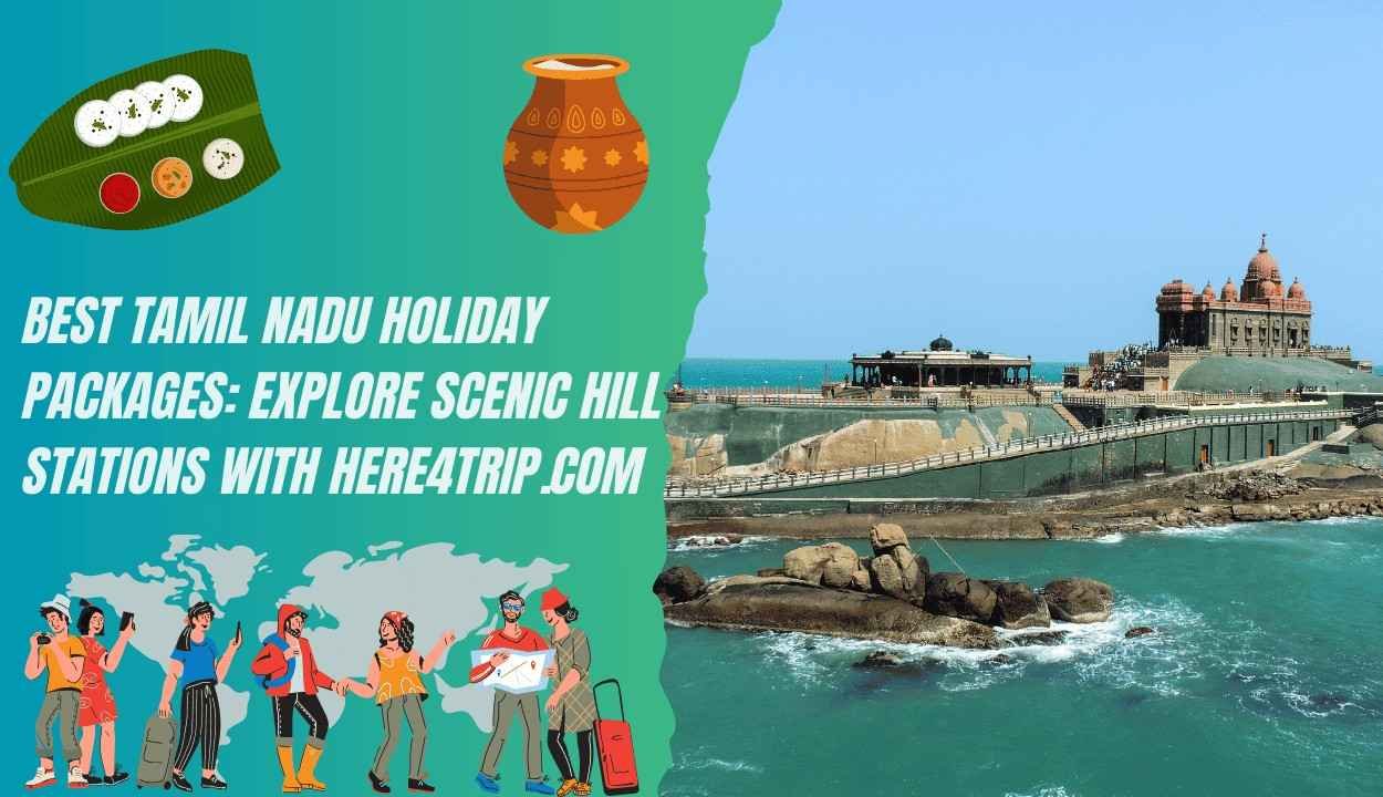 best tamil nadu holiday package