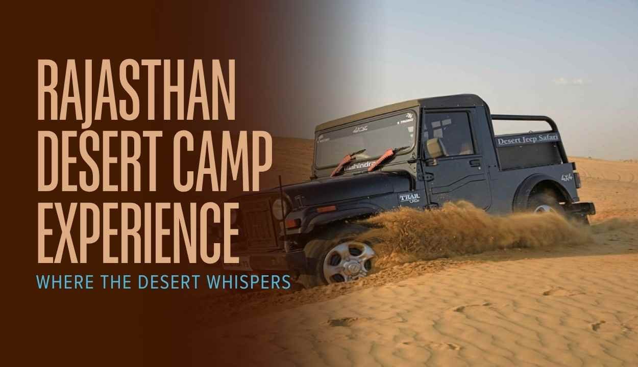 Rajasthan Desert Camp Experience