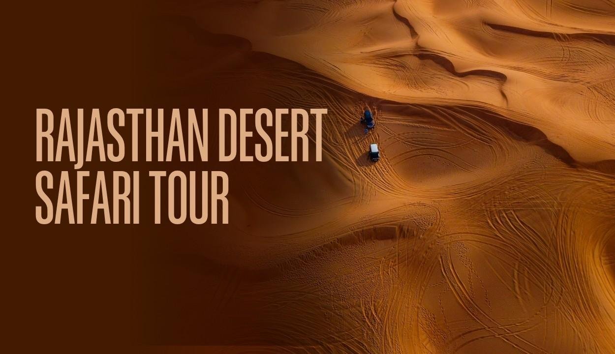 Rajasthan Desert Safari Tour