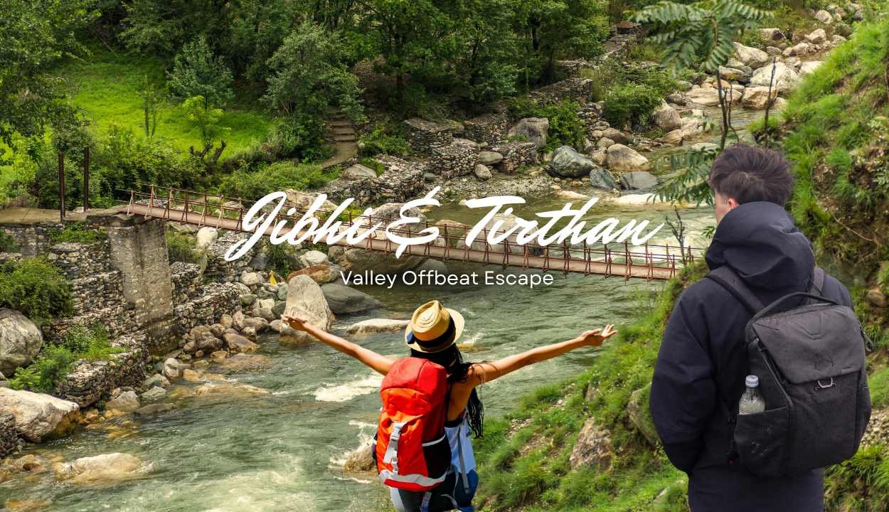 Jibhi & Tirthan Valley Offbeat Escape