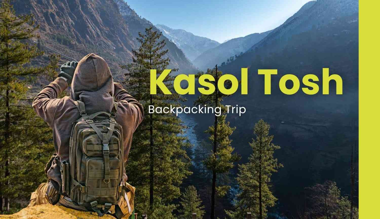 Kasol Tosh Backpacking Trip