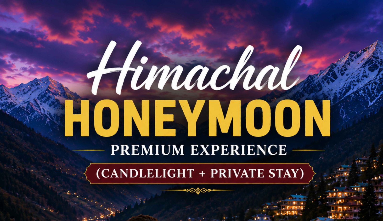 Himachal Honeymoon Premium Experience